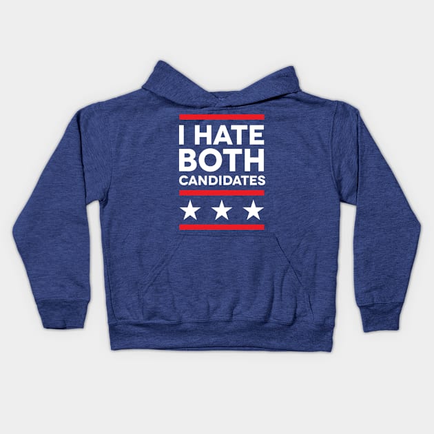 I Hate Both Candidates Kids Hoodie by bobbuel